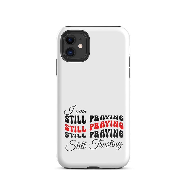 Still Praying, Still Trusting iPhone® Tough Case product image (2)