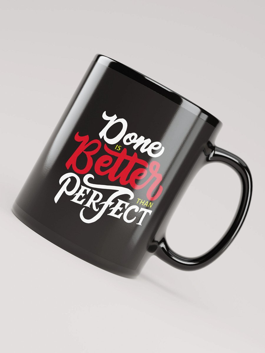 Done is Better Than Perfect Mug- Get Things Done product image (8)