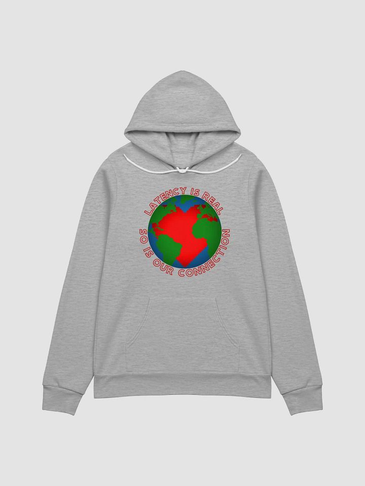 Latency Is Real - hoodie product image (3)