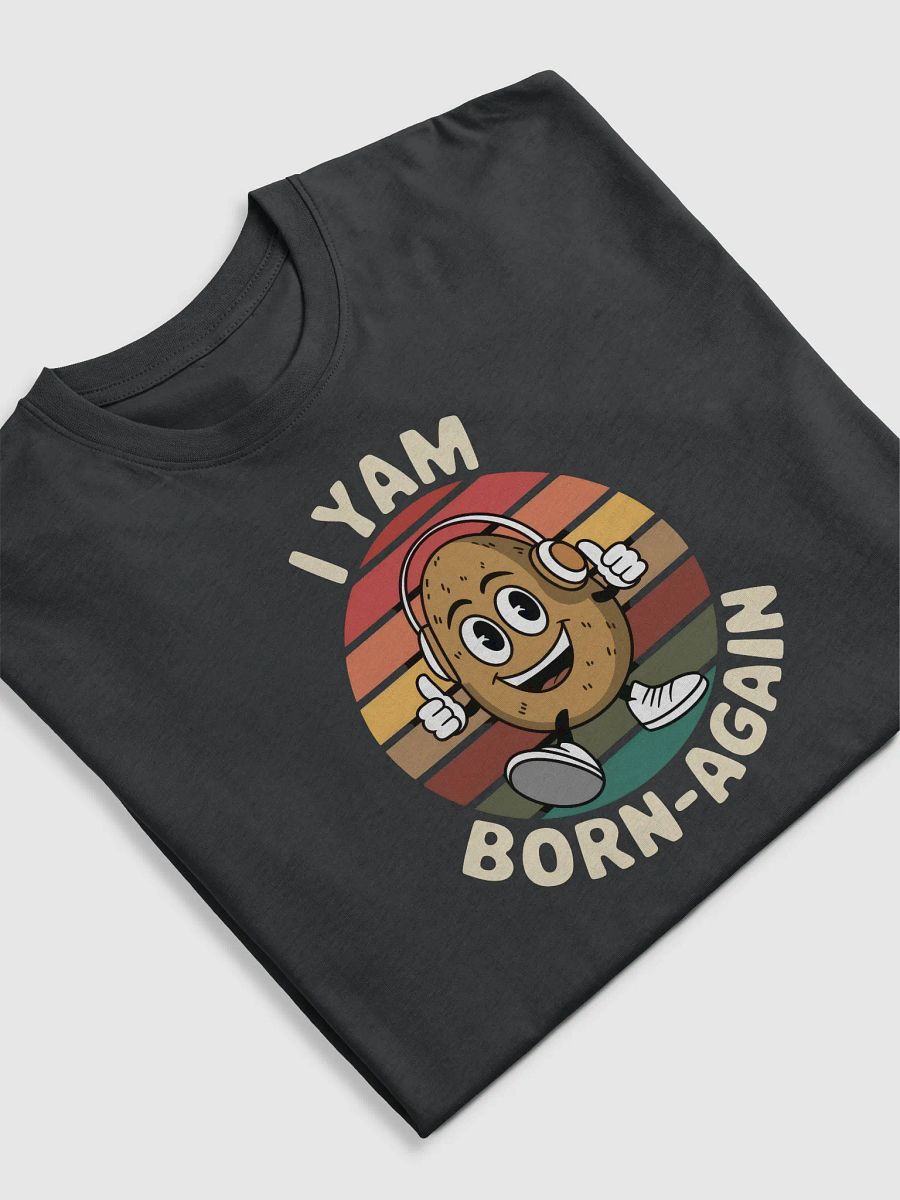 I Yam Born-Again Premium Tee product image (5)