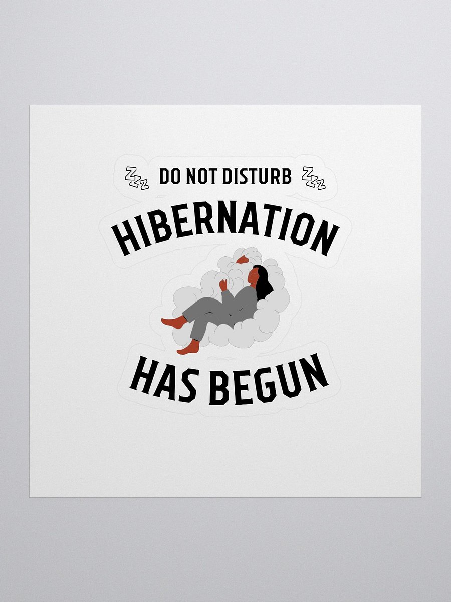 Do Not Disturb: Hibernation Has Begun Sticker product image (1)