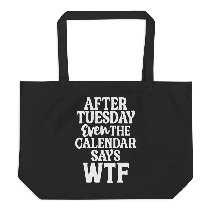 Even The Calendar Says WTF Bag product image (1)