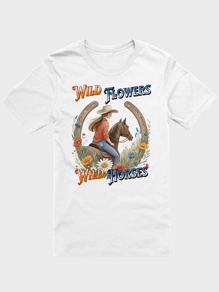 Wild Flowers Wild Horses Cowgirl T-Shirt product image (31)