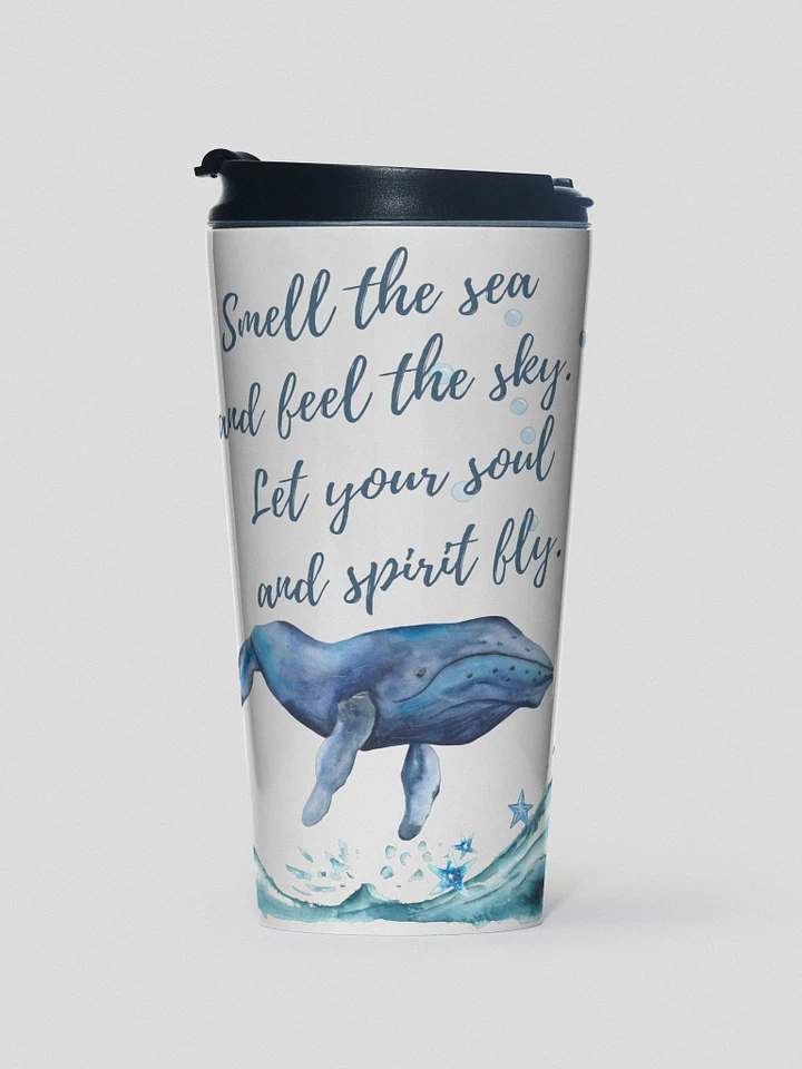 Travel Mug - Big Sea -Whales with Quote product image (1)