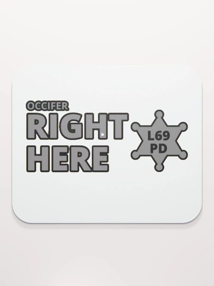 OCCIFER RIGHT HERE product image (2)