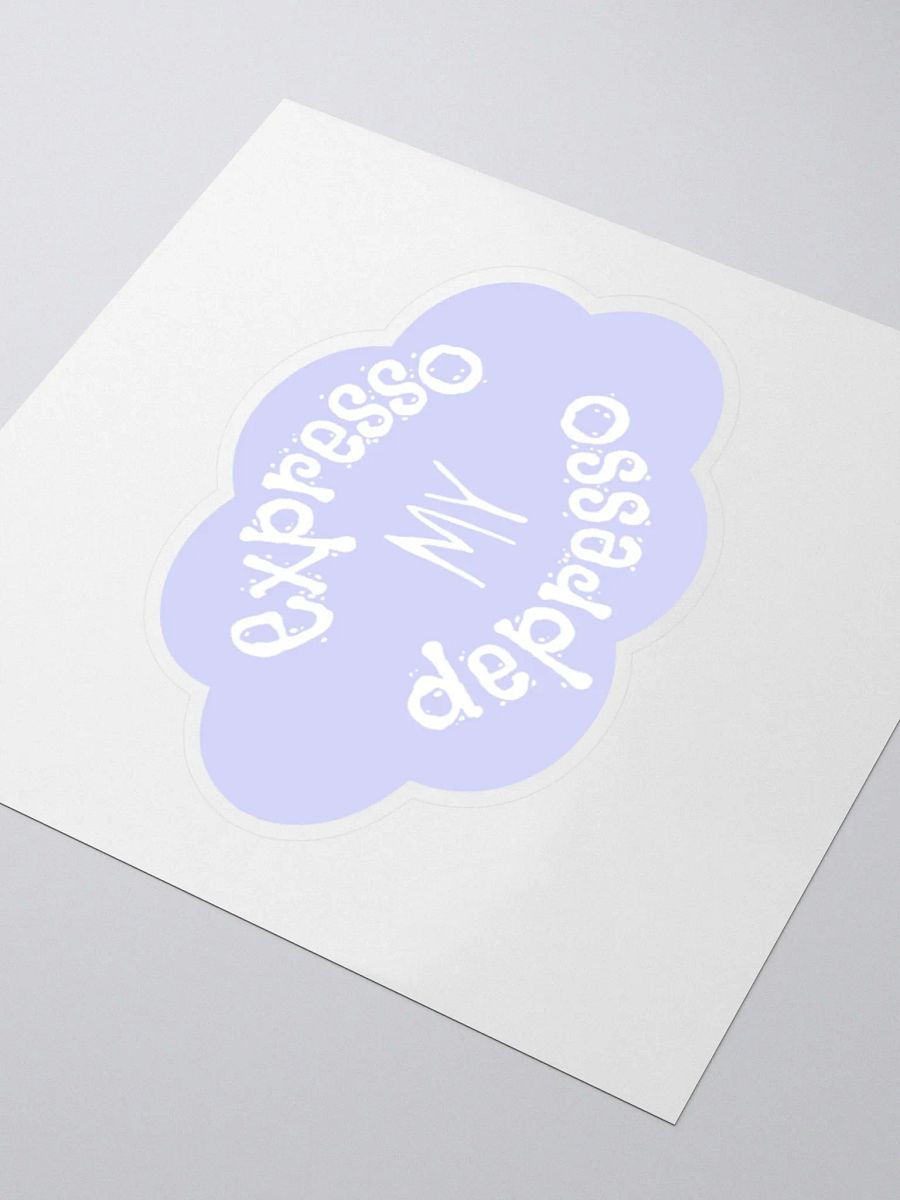 Expresso my Depresso Sticker, Blue Cloud product image (9)
