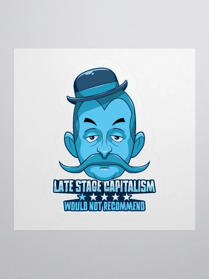 Anti-Capitalist Sticker | Late-Stage Capitalism Satire product image (2)