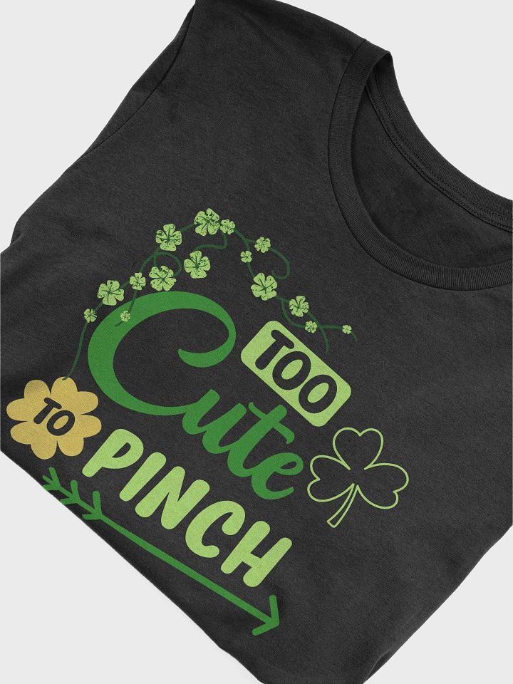 St Patricks Too Cute to Pinch T-Shirt product image (2)