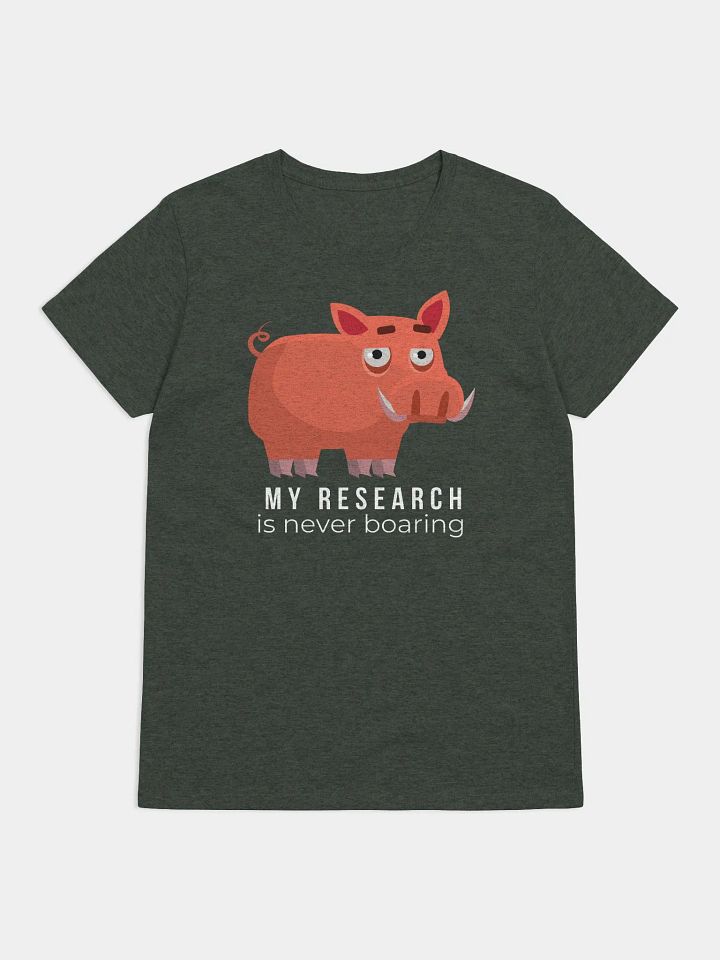 My Research Is Never Boaring. (Women's) product image (3)