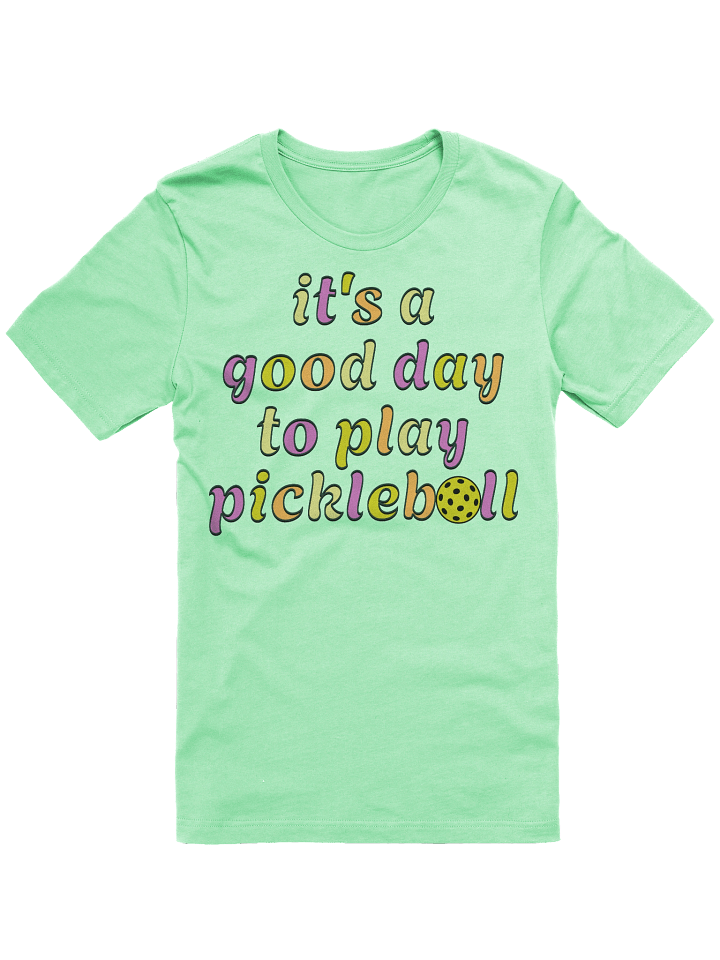 Its A Good Day To Play Pickleball Tee product image (28)