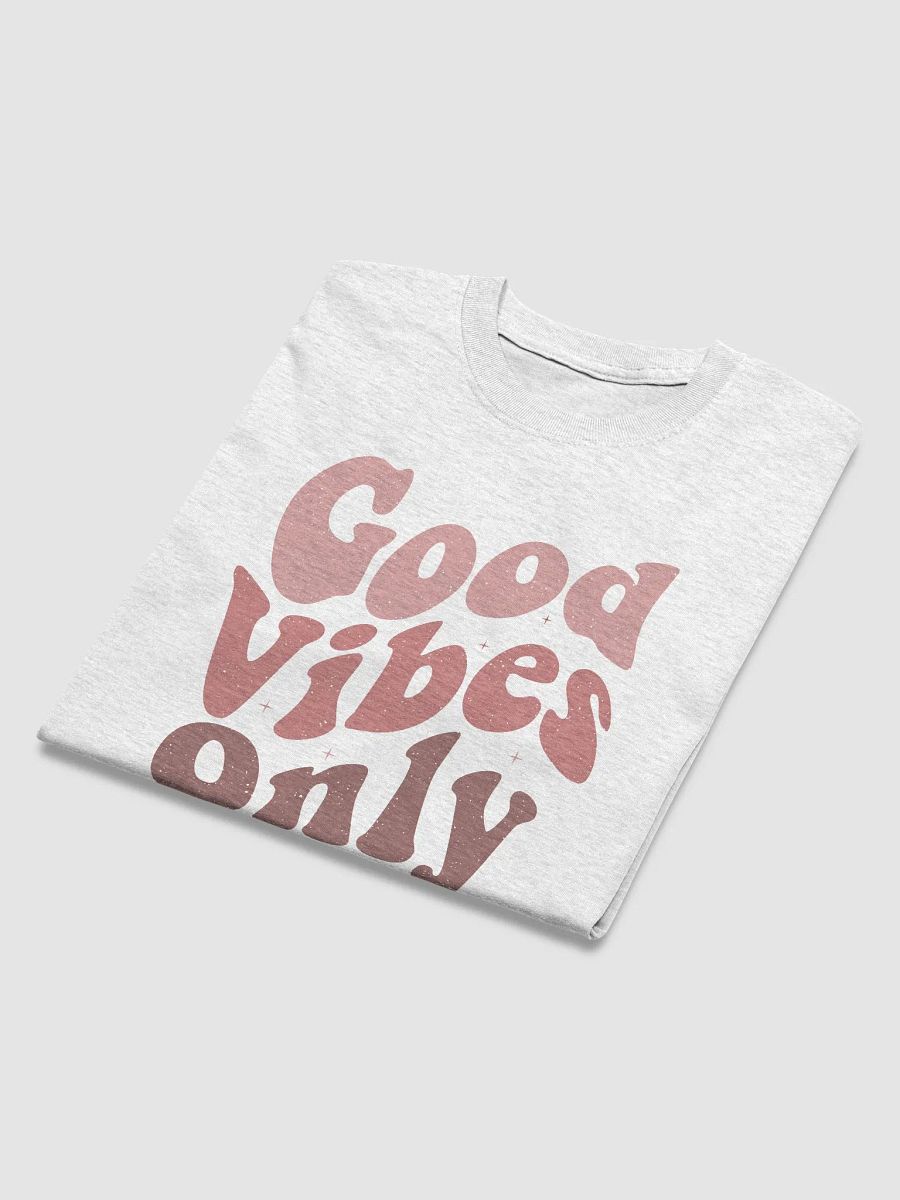 Good Vibes Only T-Shirt product image (40)