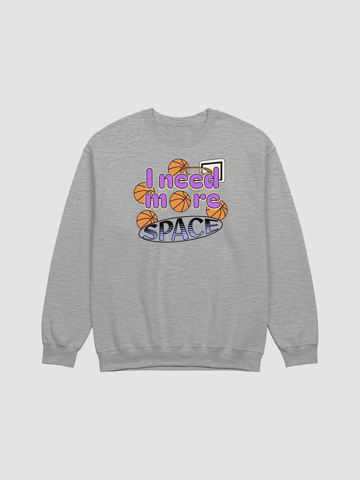 I Need More Space Basketball Hoop Crewneck Sweatshirt product image (19)