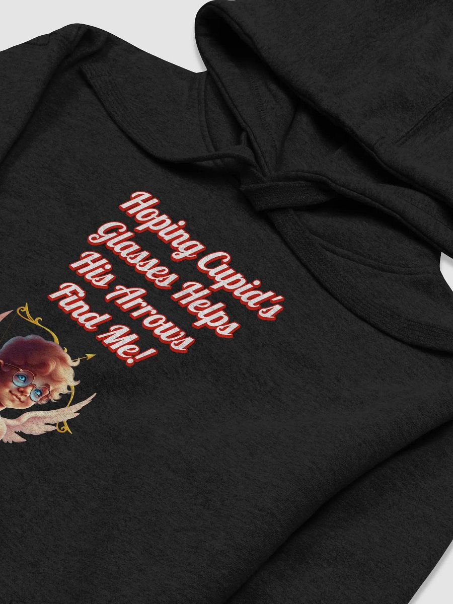 Hoping Cupid's Glasses Helps His Arrows Find Me! Hoodie product image (35)