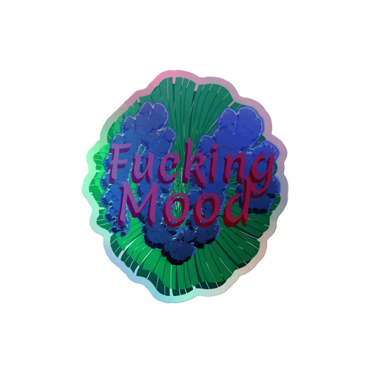 Fucking Mood Holographic Sticker product image (2)