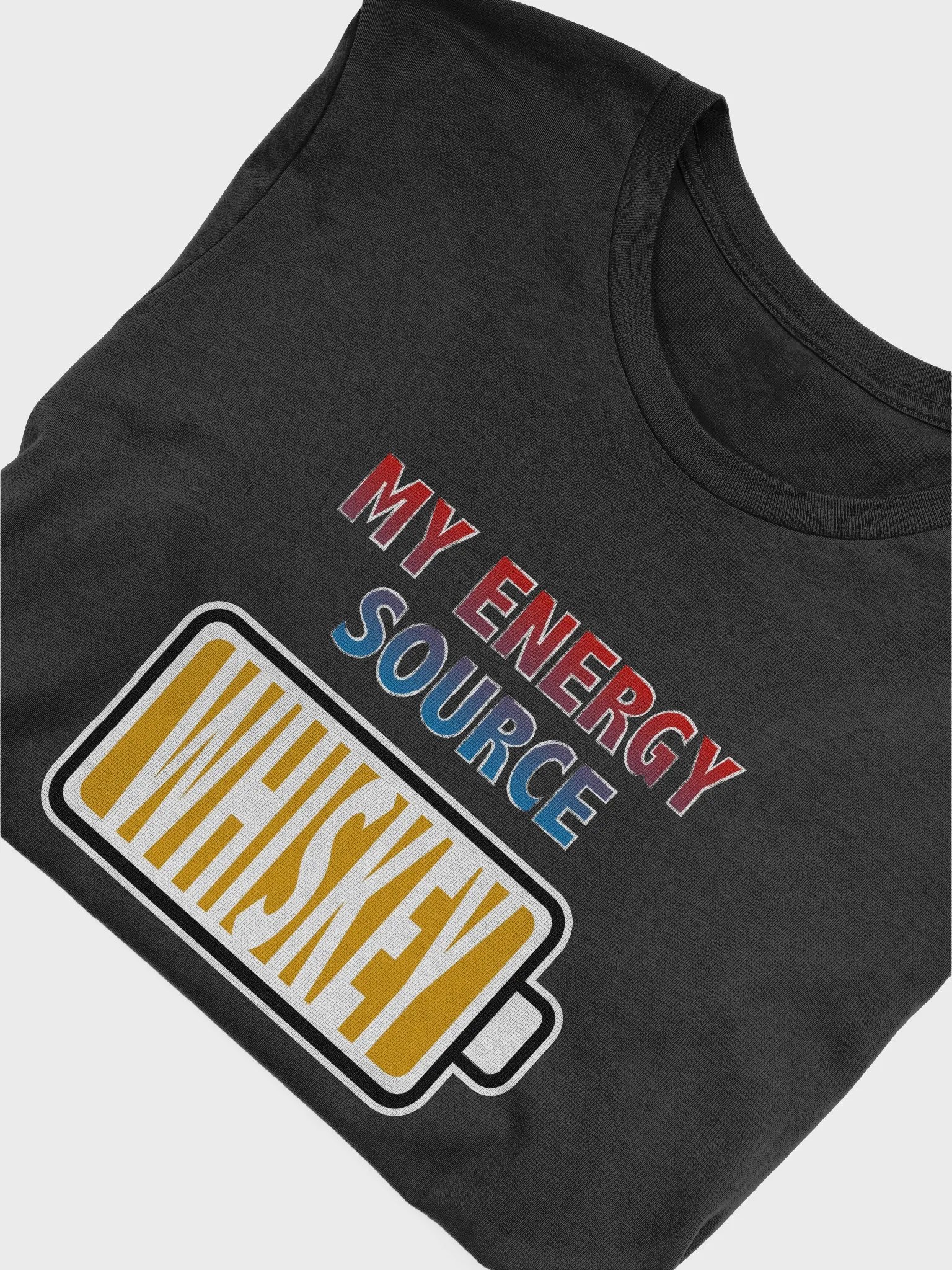 Whiskey is My Energy Source T-Shirt product image (4)