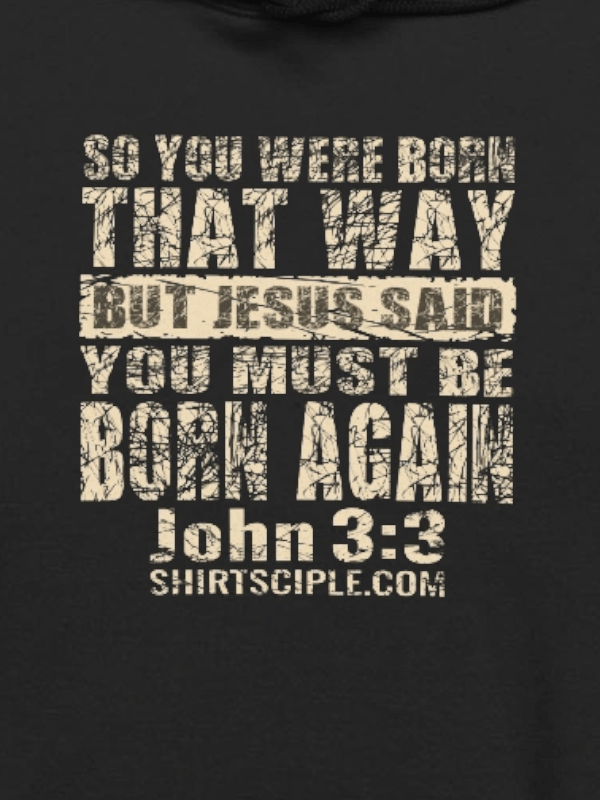 You Must Be Born Again Hoodie product image (8)