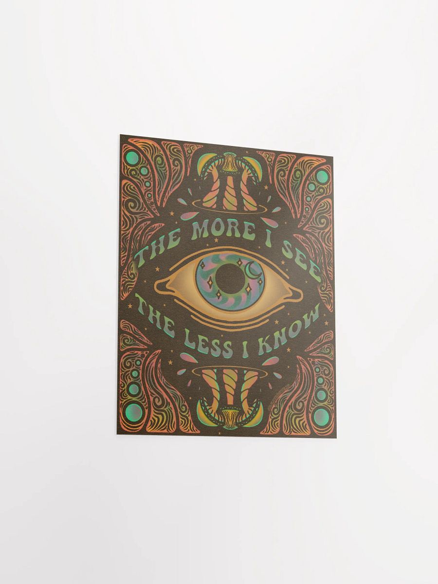 Matte Poster - The More I See product image (6)
