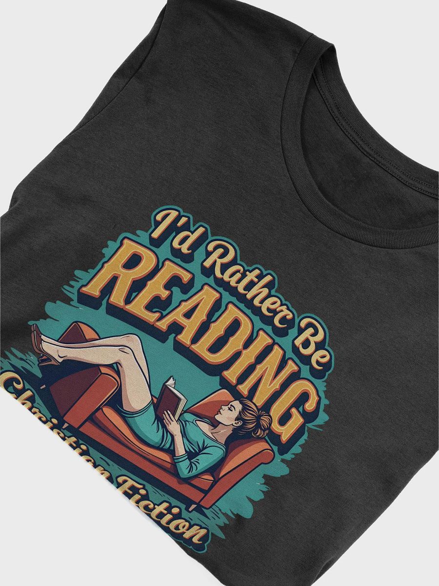 I'd Rather Be Reading a Christian Fiction Book product image (23)
