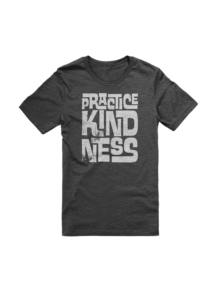 Practice Kindness T-Shirt product image (1)