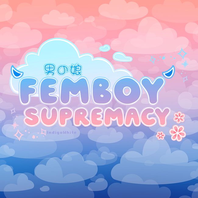Femboy Supremacy