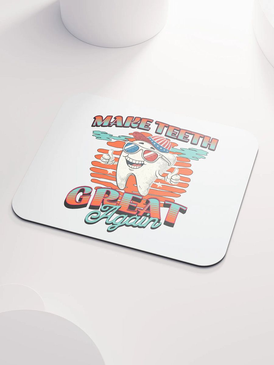 Make Teeth Great Again Patriotic Tooth Mouse Pad product image (3)