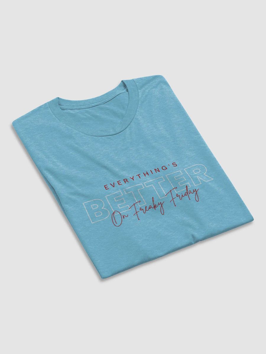 Everything's Better Tee product image (6)