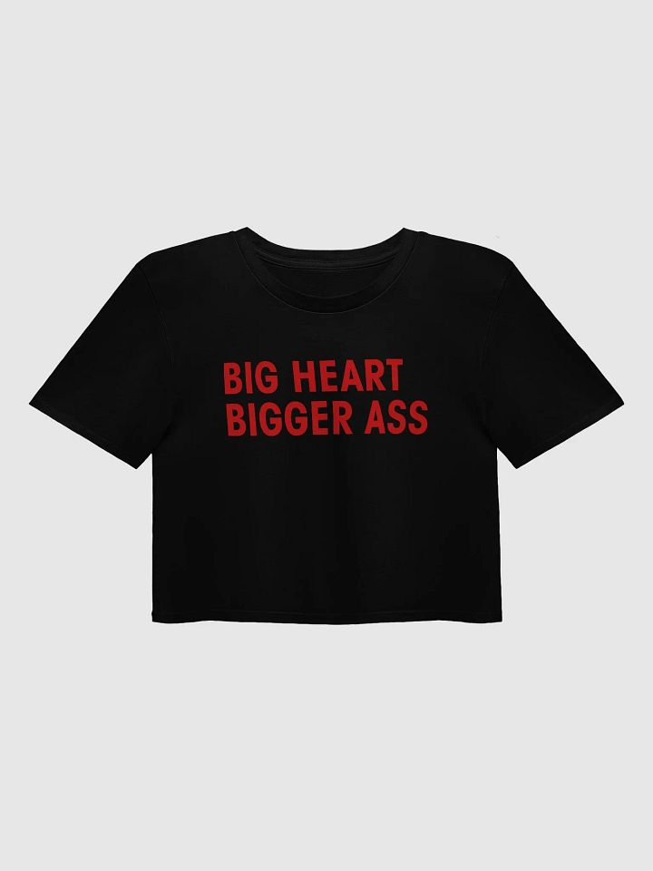 BIG HEART BIGGER ASS Crop Top product image (1)