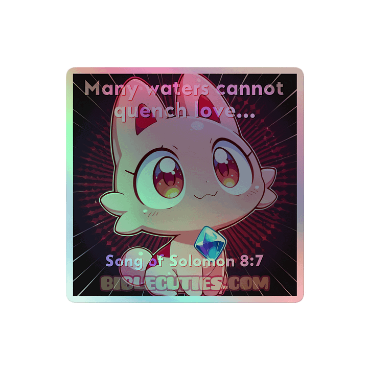 Bible Cuties Naomi - Many waters cannot quench love Holographic Sticker product image (2)