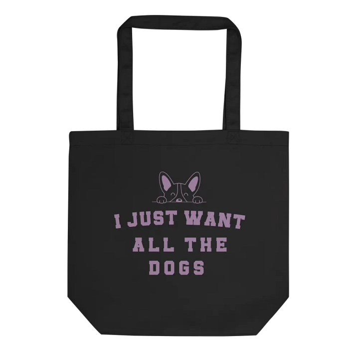 "I just want all the dogs" black bag (medium size) product image (1)