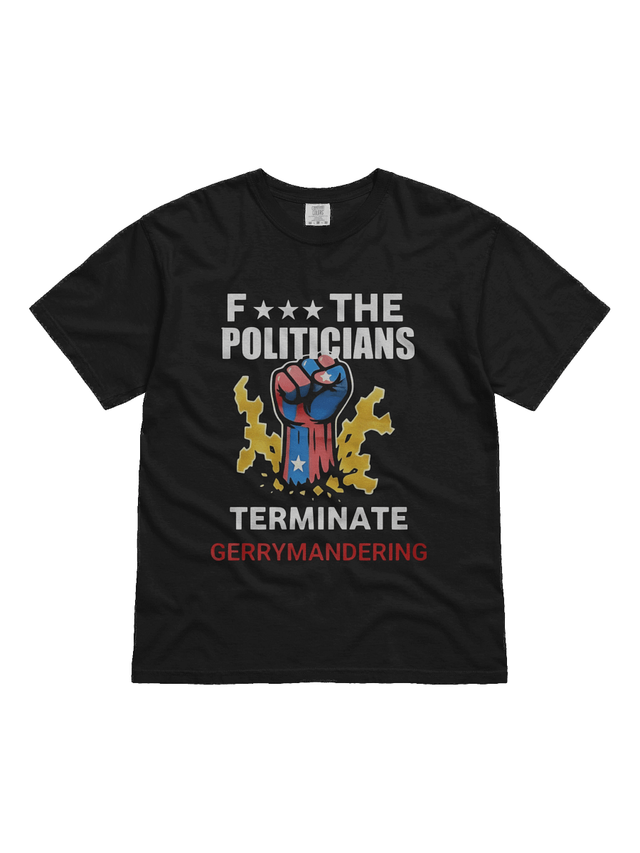 Arnold Schwarzenegger Fuck The Politicians Terminate Gerrymandering Shirt product image (1)