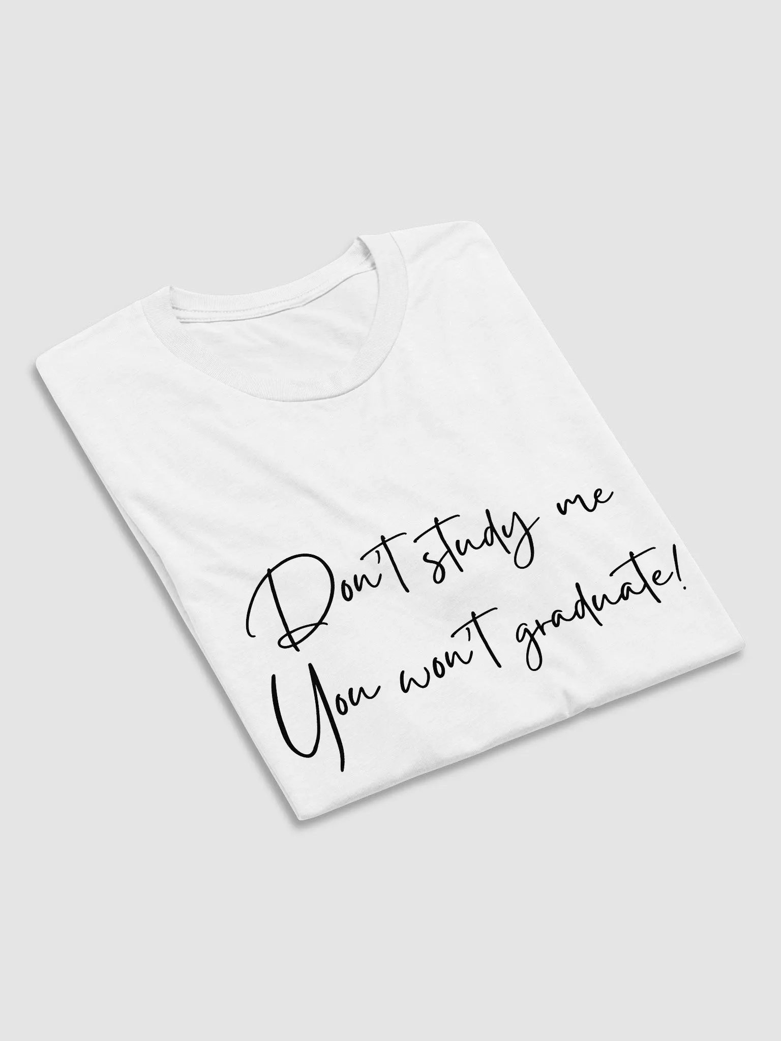 Don't Study Me T-Shirt product image (2)