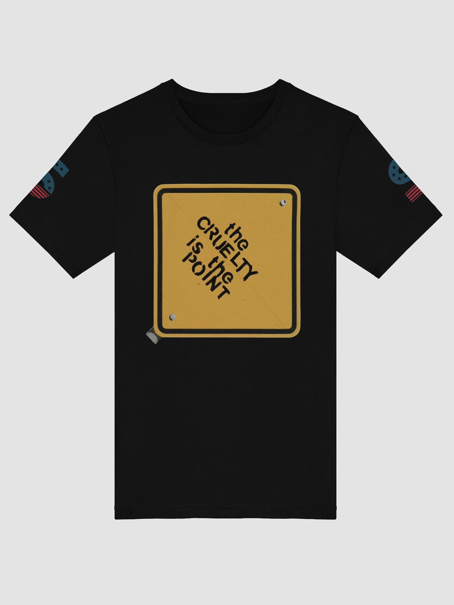 The Cruelty is the Point T-shirt product image (5)