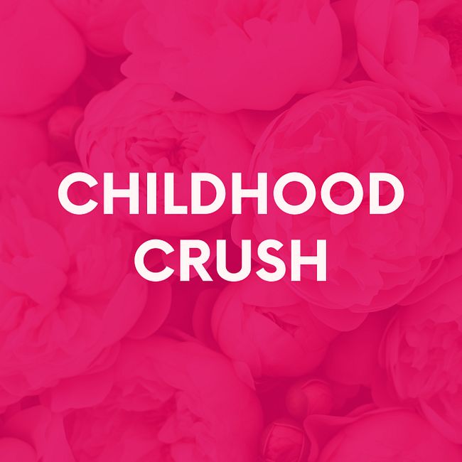 Childhood Crush