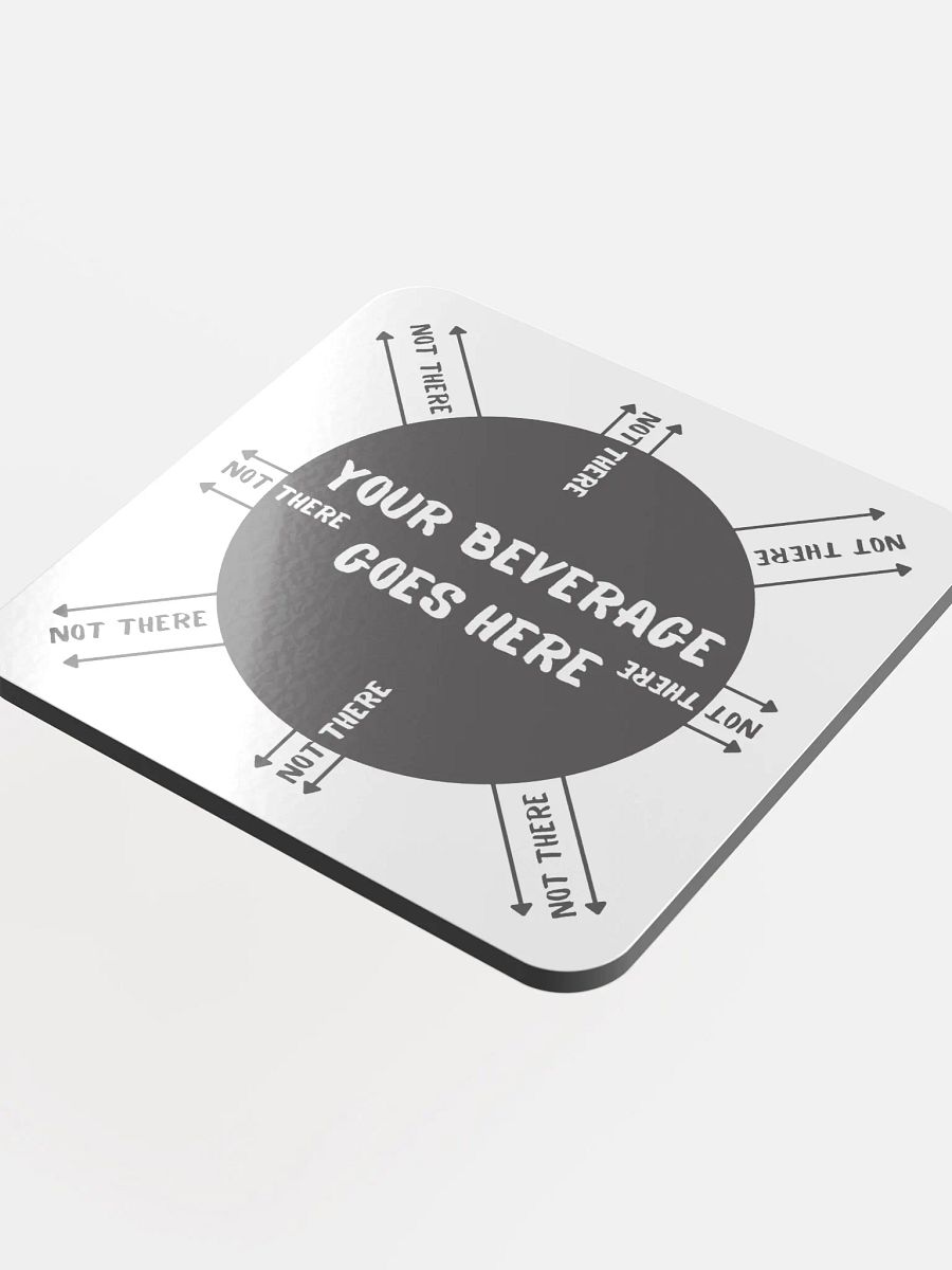 Coaster - Your Beverage Goes Here product image (4)