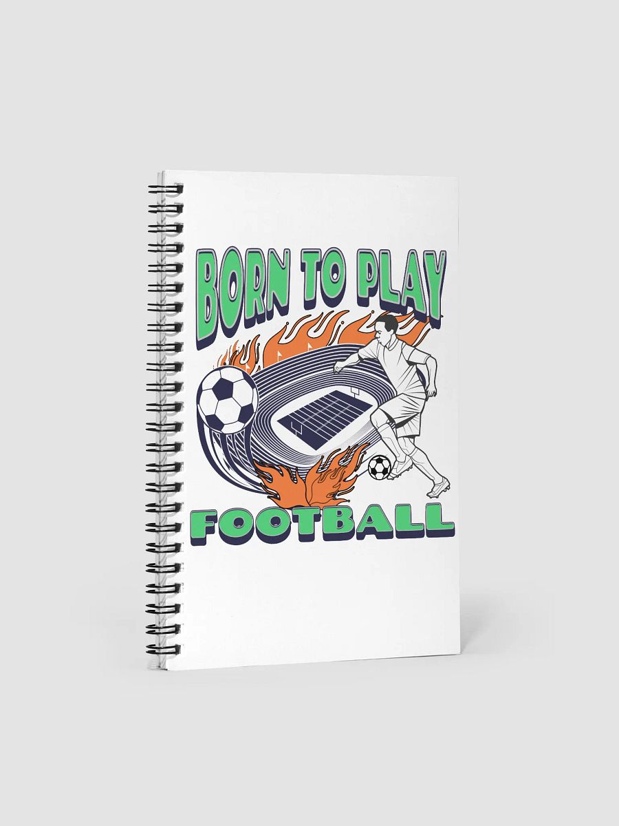Born To Play Football Soccer Energetic Notebook product image (1)