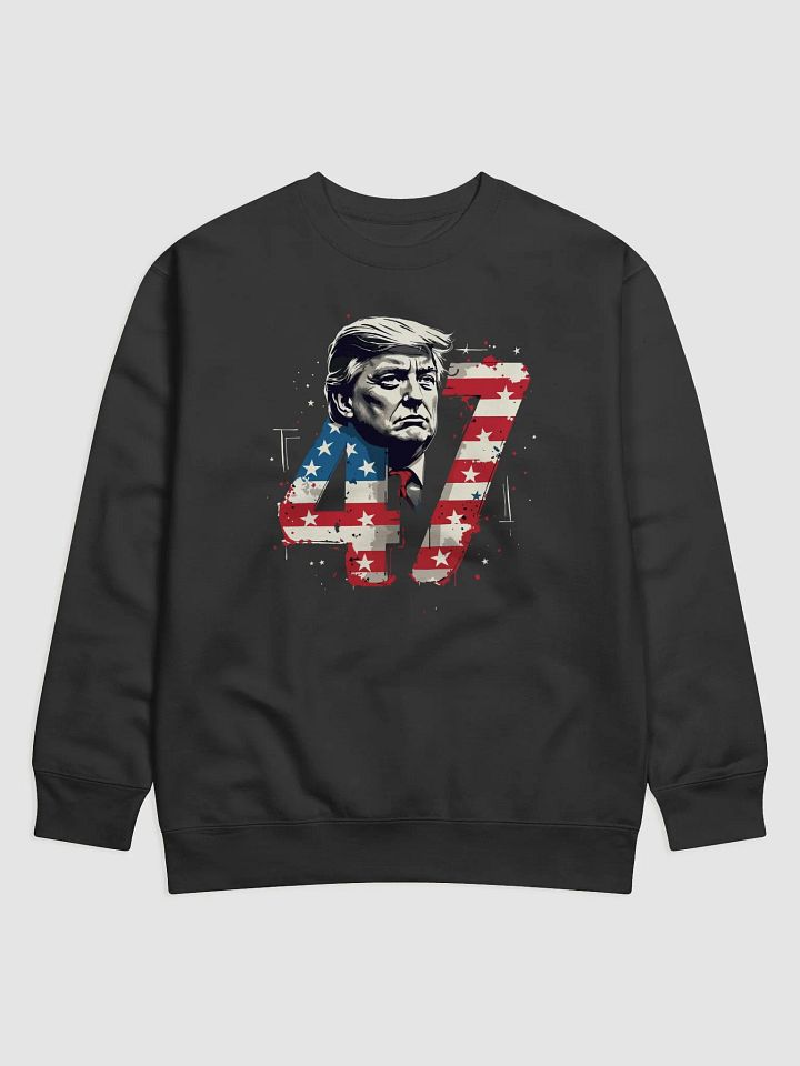 Donald Trump 47th President Sweatshirt product image (4)