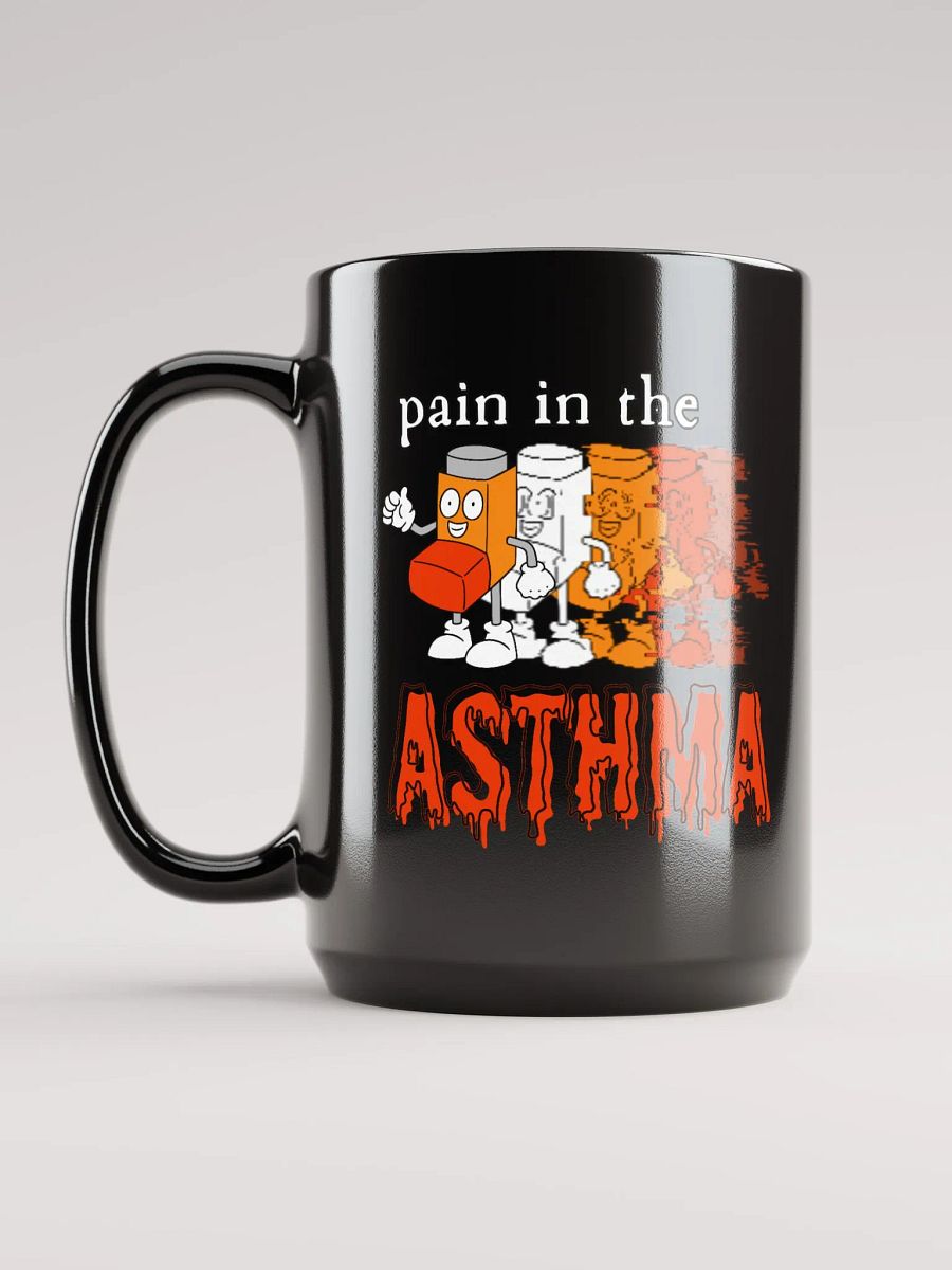 PAIN IN THE ASTHMA black glossy mug product image (4)