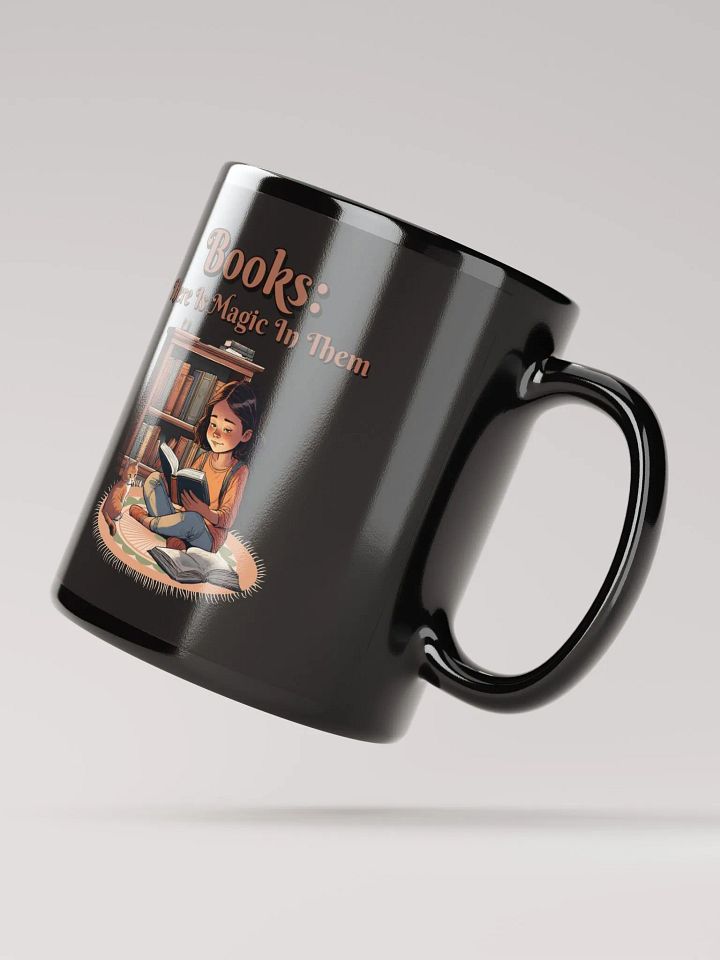 Books: There Is Magic In Them Black Mug product image (4)