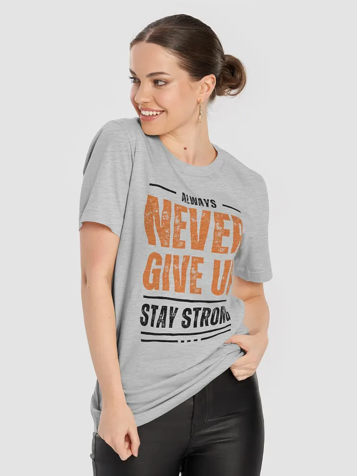 Never Give Up Motivational T-Shirt product image (1)