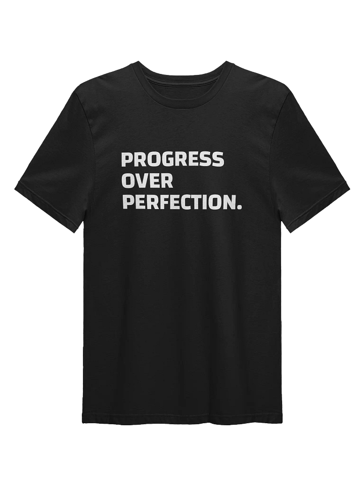 "Progress Over Perfection" | TSHIRT product image (1)
