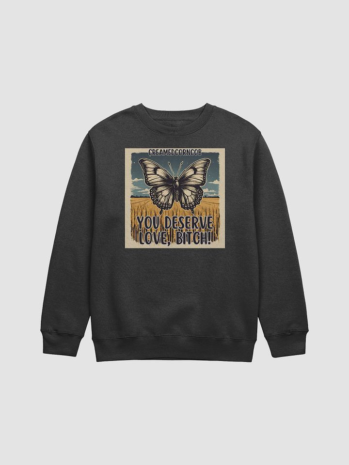 You Deserve Love Sweatshirt product image (1)