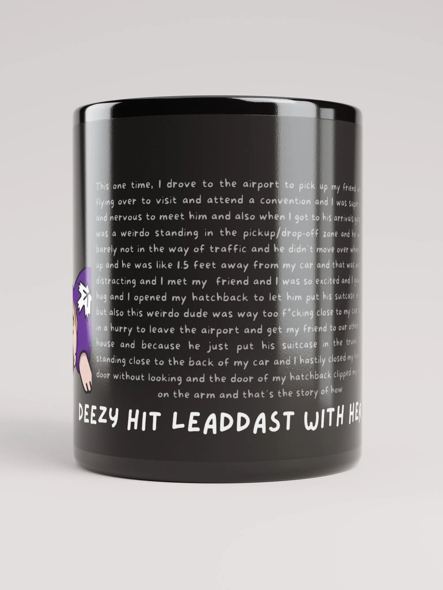 How "Deezy hit Leaddast with her car" Story Coffee-Mug product image (9)