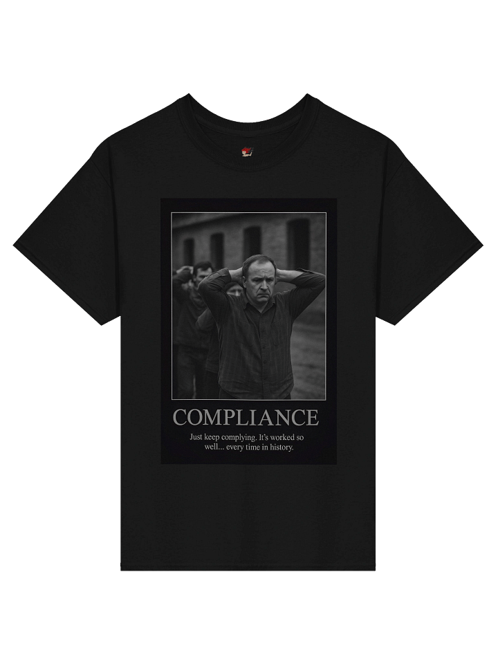 Compliance Tee - Obedience never leads to freedom product image (3)