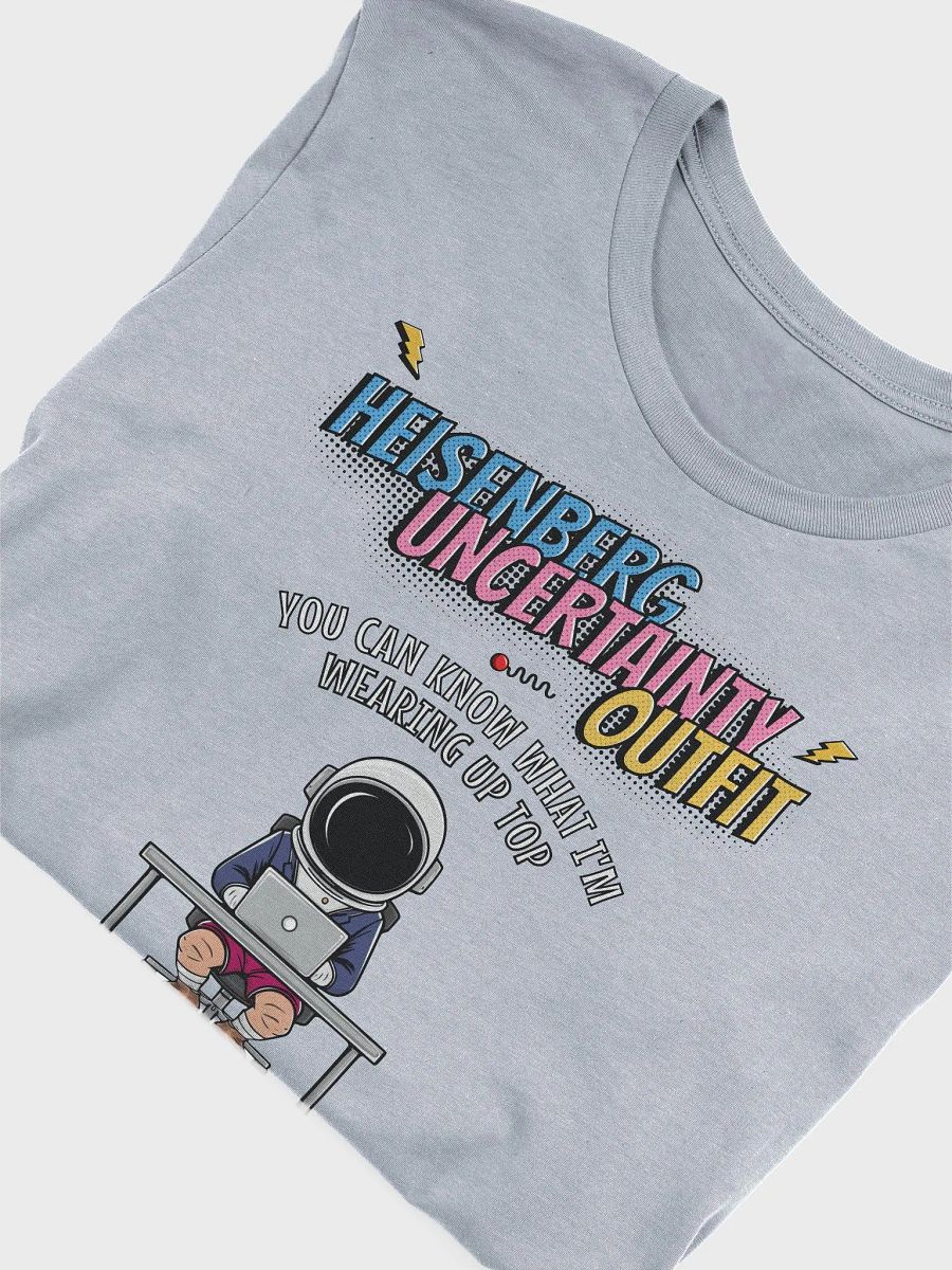 Heisenberg uncertainty outfit T-Shirt product image (3)