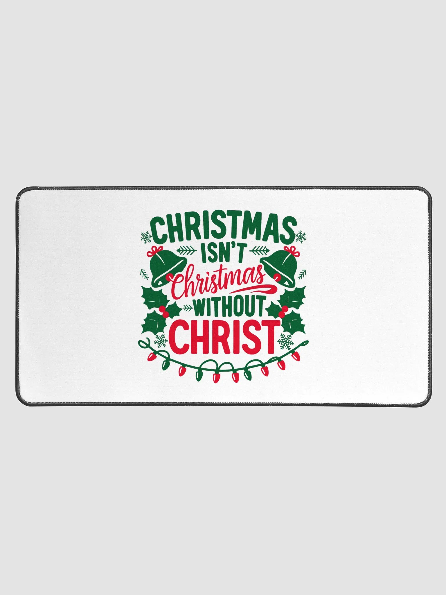 Christmas isn't Christmas Desk Mat product image (1)
