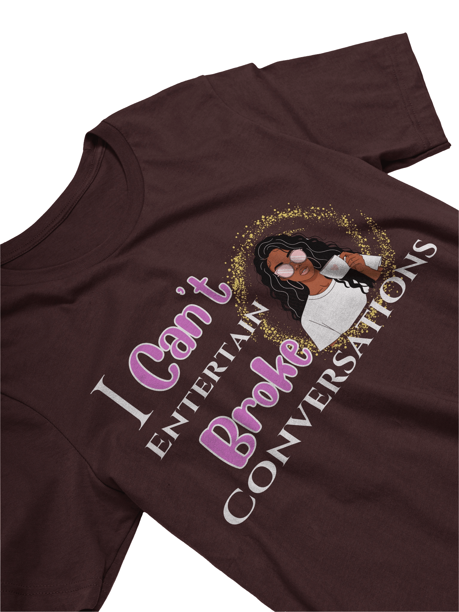 “I Can’t Entertain Broke Conversations T-Shirt – Hustle Mindset Graphic Tee for Women product image (21)