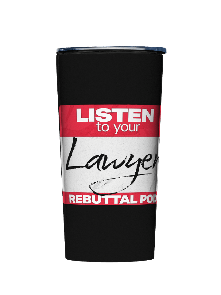 Listen To Your Lawyer Classic Stainless Steel Tumbler product image (1)