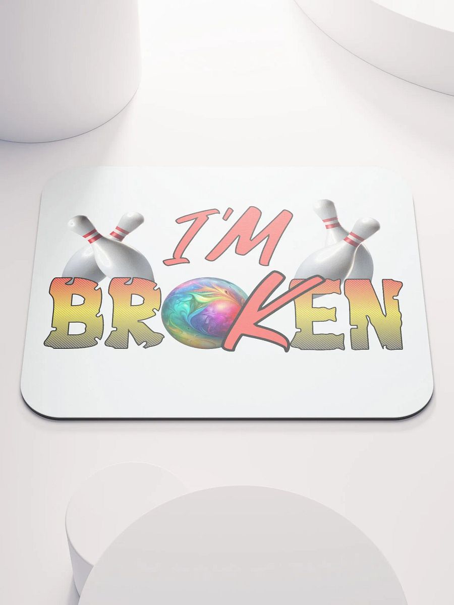 Im Broken Im Ok Bowling Strike Zone Mouse Pad product image (1)