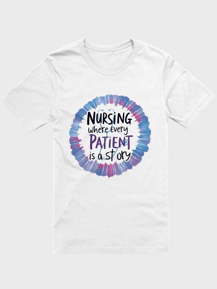 Patient Stories - Nursing T-Shirt product image (2)