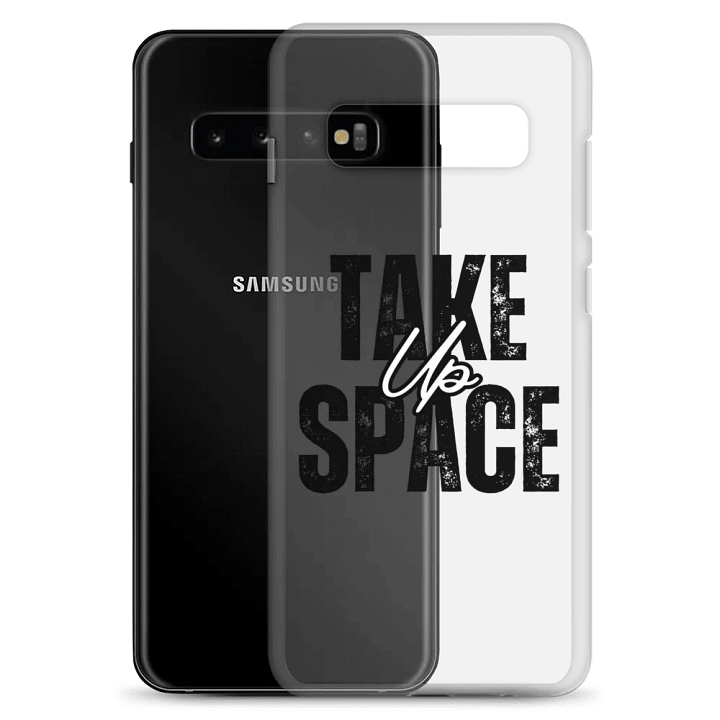 "Take Up Space" Samsung® Clear Case product image (20)